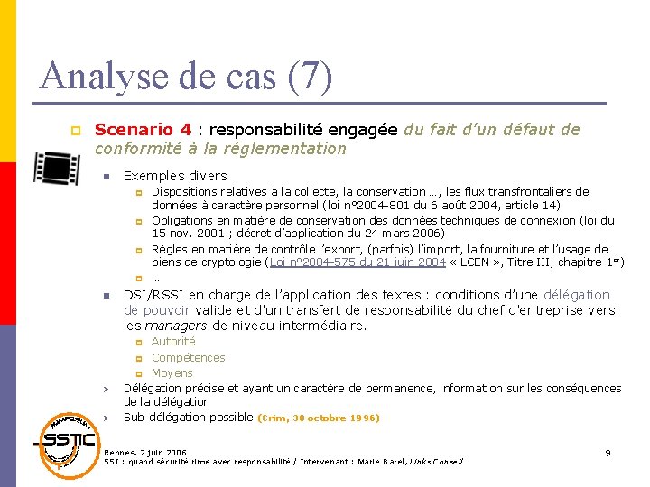Analyse de cas (7) p Scenario 4 : responsabilité engagée du fait d’un défaut