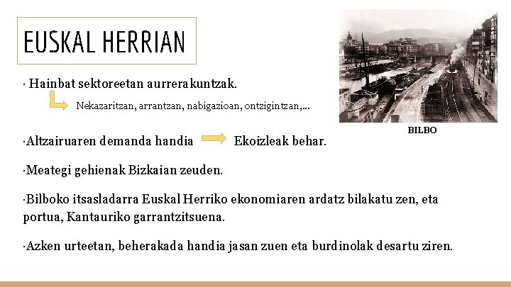 EUSKAL HERRIAN · Hainbat sektoreetan aurrerakuntzak. Nekazaritzan, arrantzan, nabigazioan, ontzigintzan, . . . ·Altzairuaren