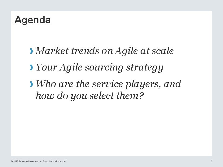 Agenda › Market trends on Agile at scale › Your Agile sourcing strategy ›