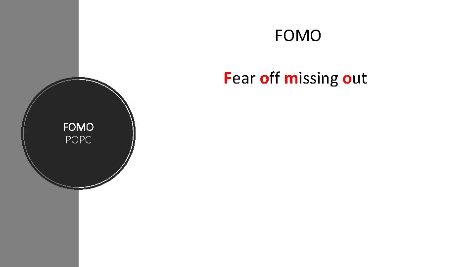 FOMO Fear off missing out FOMO POPC 