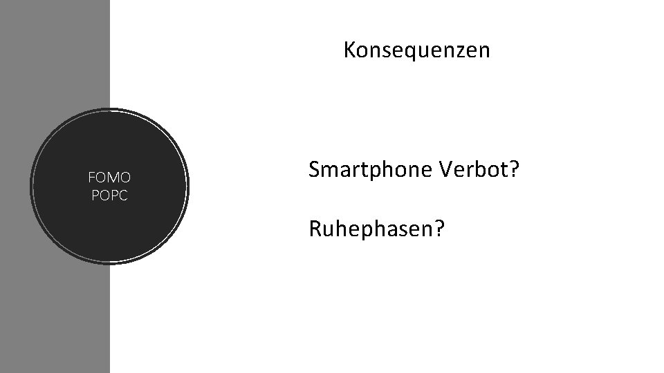 Konsequenzen FOMO POPC Smartphone Verbot? Ruhephasen? 