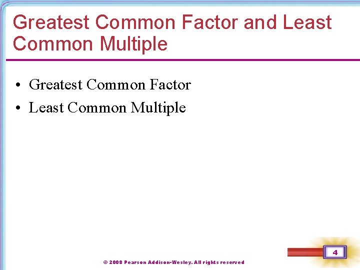 Greatest Common Factor and Least Common Multiple • Greatest Common Factor • Least Common
