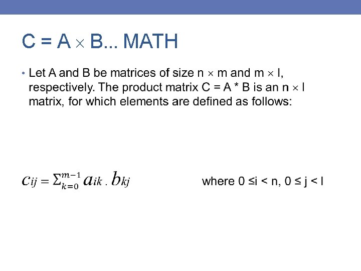 C = A B. . . MATH • 