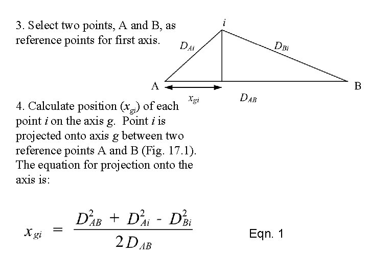 3. Select two points, A and B, as reference points for first axis. 4.