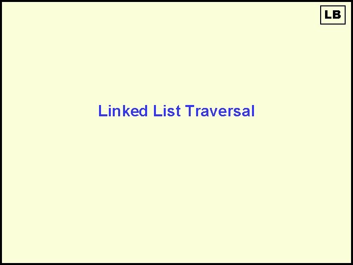 LB Linked List Traversal 