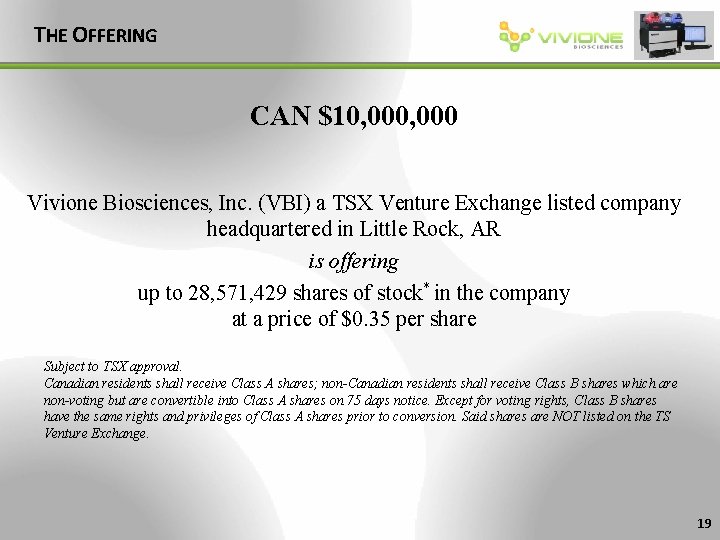 THE OFFERING CAN $10, 000 Vivione Biosciences, Inc. (VBI) a TSX Venture Exchange listed