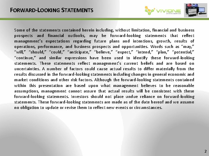 FORWARD-LOOKING STATEMENTS Some of the statements contained herein including, without limitation, financial and business