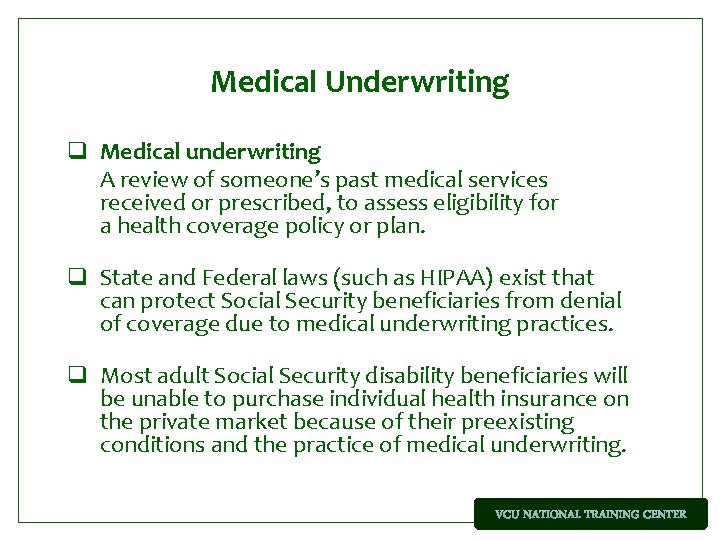 Medical Underwriting q Medical underwriting A review of someone’s past medical services received or