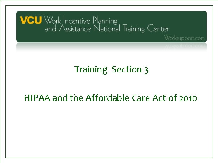 Training Section 3 HIPAA and the Affordable Care Act of 2010 