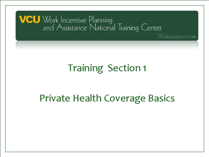 Training Section 1 Private Health Coverage Basics 
