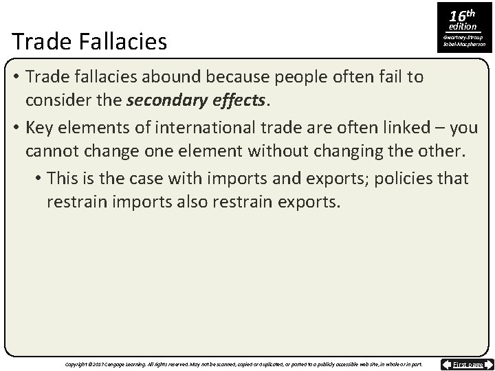 Trade Fallacies 16 th edition Gwartney-Stroup Sobel-Macpherson • Trade fallacies abound because people often