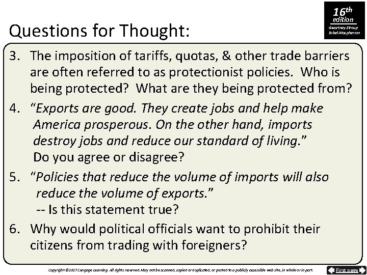 Questions for Thought: 16 th edition Gwartney-Stroup Sobel-Macpherson 3. The imposition of tariffs, quotas,
