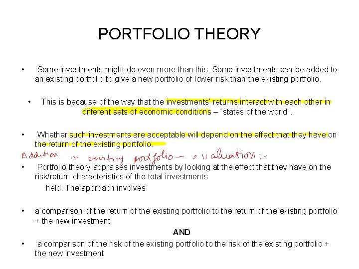 PORTFOLIO THEORY • Some investments might do even more than this. Some investments can