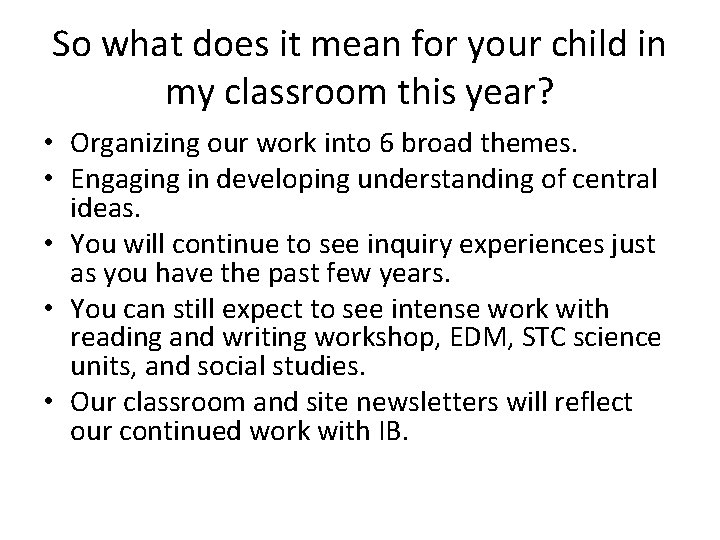 So what does it mean for your child in my classroom this year? •