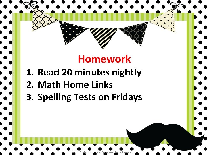 Homework 1. Read 20 minutes nightly 2. Math Home Links 3. Spelling Tests on