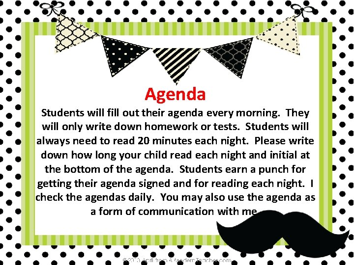 Agenda Students will fill out their agenda every morning. They will only write down