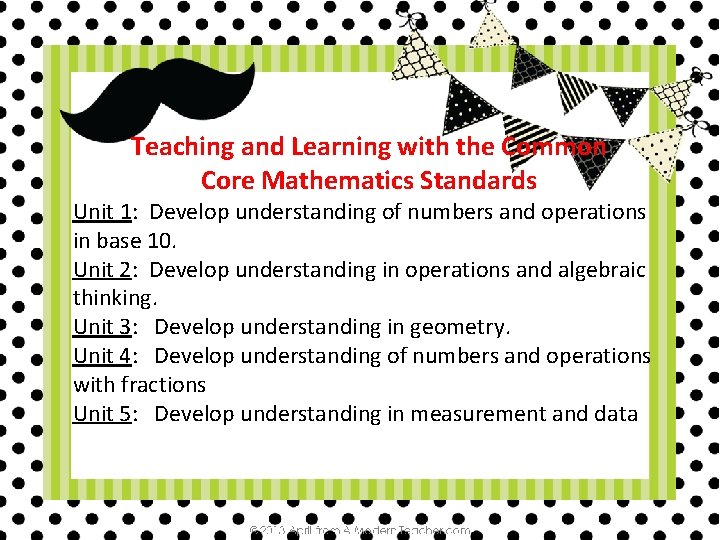 Teaching and Learning with the Common Core Mathematics Standards Unit 1: Develop understanding of