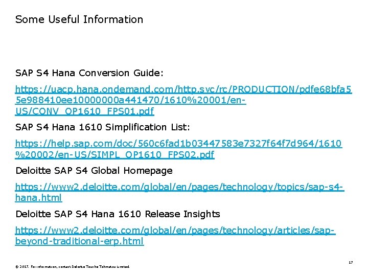 Some Useful Information SAP S 4 Hana Conversion Guide: https: //uacp. hana. ondemand. com/http.