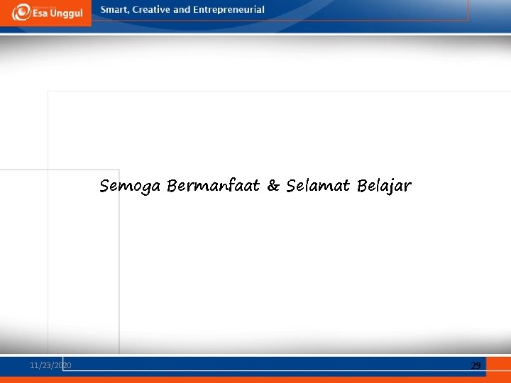 Semoga Bermanfaat & Selamat Belajar 11/23/2020 29 