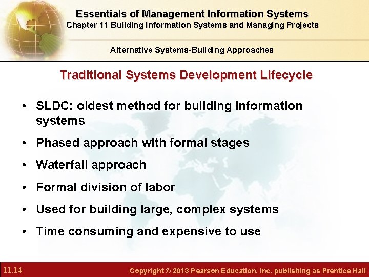 Essentials of Management Information Systems Chapter 11 Building Information Systems and Managing Projects Alternative