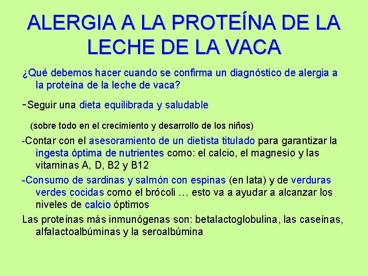 ALERGIA A LA PROTEÍNA DE LA LECHE DE LA VACA ¿Qué debemos hacer cuando