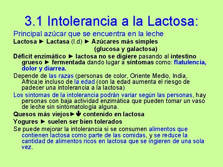 3. 1 Intolerancia a la Lactosa: Principal azúcar que se encuentra en la leche