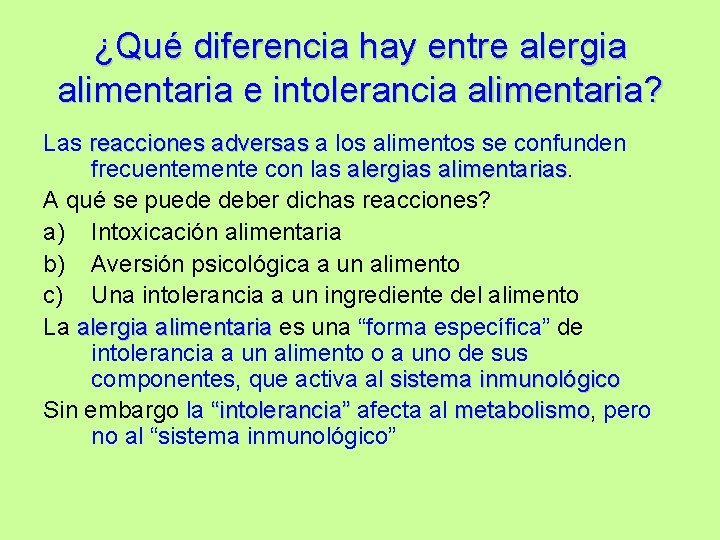 ¿Qué diferencia hay entre alergia alimentaria e intolerancia alimentaria? Las reacciones adversas a los