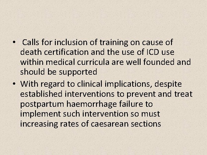  • Calls for inclusion of training on cause of death certification and the