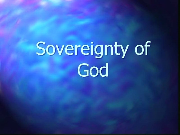 Sovereignty of God 