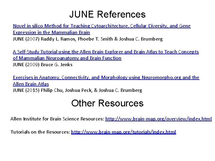 JUNE References Novel in silico Method for Teaching Cytoarchitecture, Cellular Diversity, and Gene Expression