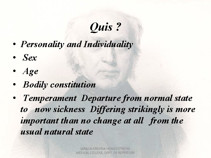 Quis ? • • • Personality and Individuality Sex Age Bodily constitution Temperament Departure