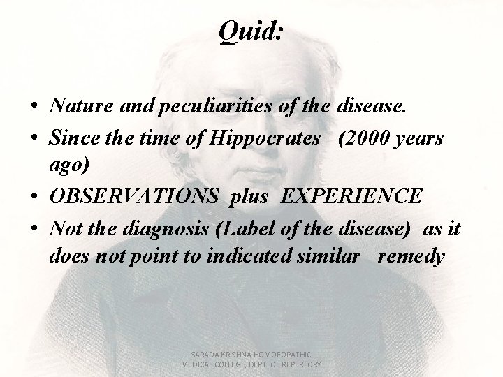 Quid: • Nature and peculiarities of the disease. • Since the time of Hippocrates