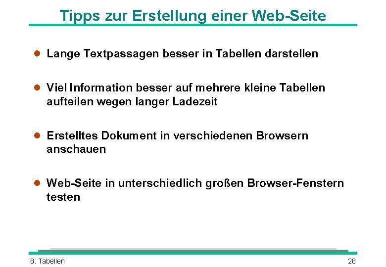 Tipps zur Erstellung einer Web-Seite l Lange Textpassagen besser in Tabellen darstellen l Viel