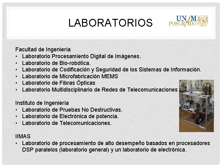 LABORATORIOS Facultad de Ingeniería • Laboratorio Procesamiento Digital de Imágenes. • Laboratorio de Bio-robótica.