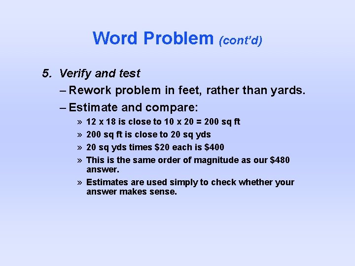 Word Problem (cont’d) 5. Verify and test – Rework problem in feet, rather than Word Problem (cont’d) 5. Verify and test – Rework problem in feet, rather than