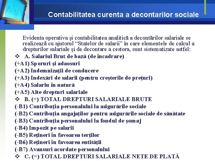 Contabilitatea curenta a decontarilor sociale Evidenta operativa şi contabilitatea analitică a decontărilor salariale se Contabilitatea curenta a decontarilor sociale Evidenta operativa şi contabilitatea analitică a decontărilor salariale se