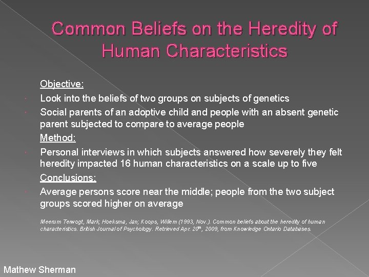 Common Beliefs on the Heredity of Human Characteristics Objective: Look into the beliefs of