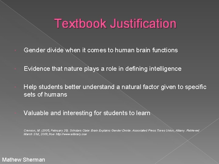 Textbook Justification Gender divide when it comes to human brain functions Evidence that nature