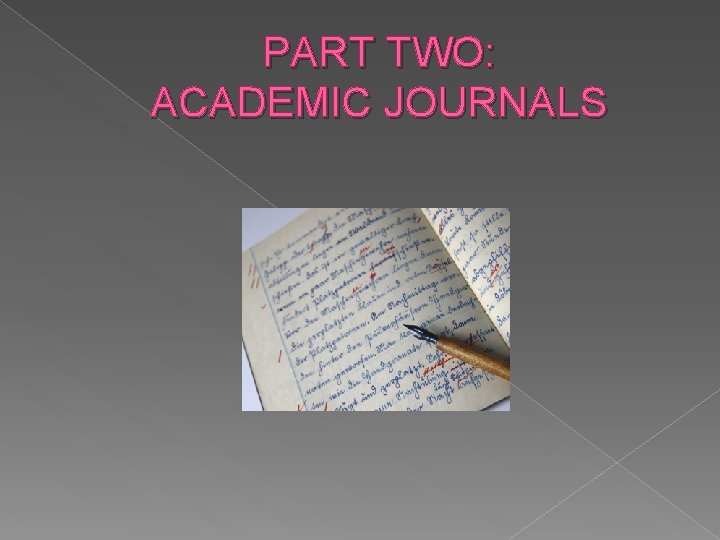 PART TWO: ACADEMIC JOURNALS 