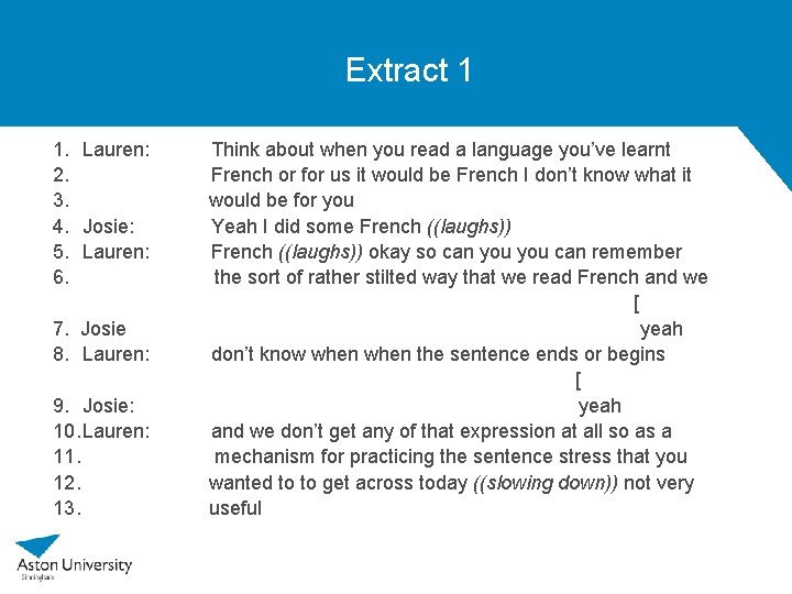 Extract 1 1. Lauren: 2. 3. 4. Josie: 5. Lauren: 6. 7. Josie 8.