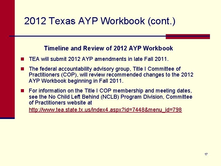 2012 Texas AYP Workbook (cont. ) Timeline and Review of 2012 AYP Workbook n