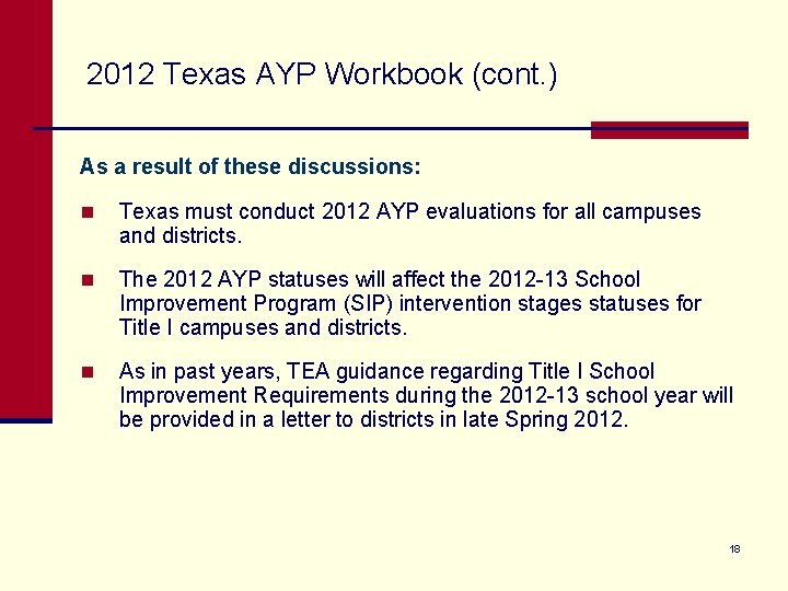 2012 Texas AYP Workbook (cont. ) As a result of these discussions: n Texas