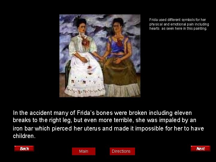 Frida used different symbols for her physical and emotional pain including hearts as seen