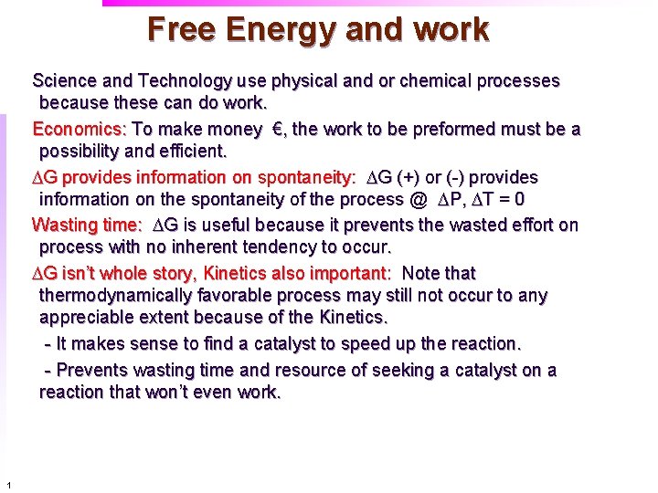 Free Energy and work Science and Technology use physical and or chemical processes because Free Energy and work Science and Technology use physical and or chemical processes because