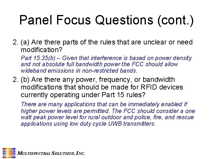 Panel Focus Questions (cont. ) 2. (a) Are there parts of the rules that