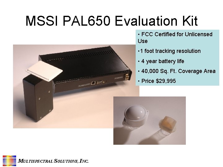 MSSI PAL 650 Evaluation Kit • FCC Certified for Unlicensed Use • 1 foot