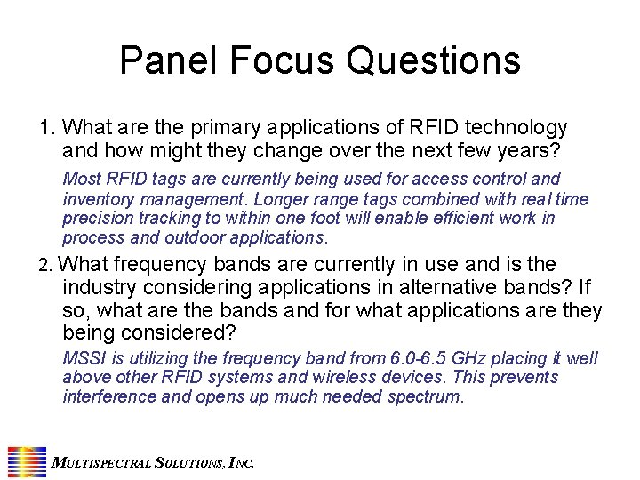 Panel Focus Questions 1. What are the primary applications of RFID technology and how