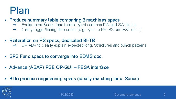 Plan § Produce summary table comparing 3 machines specs à à § Evaluate pro&cons