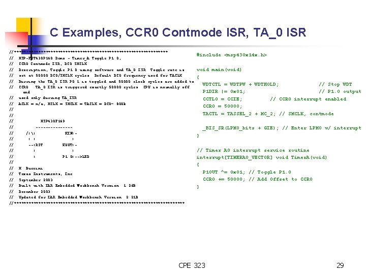 C Examples, CCR 0 Contmode ISR, TA_0 ISR //******************************** // MSP-FET 430 P 140