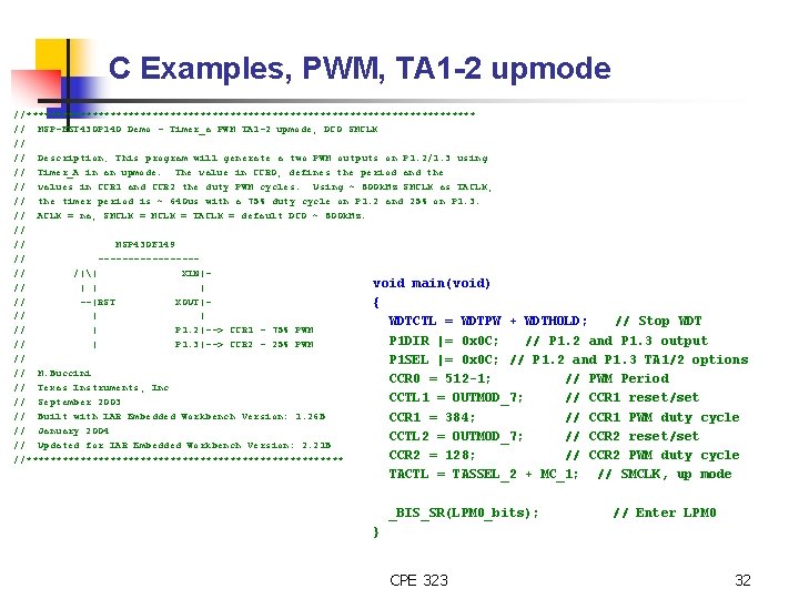 C Examples, PWM, TA 1 -2 upmode //************************************** // MSP-FET 430 P 140 Demo